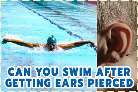 Can You Swim After You Get Your Ears Pierced, or Will the Ocean Whisper Secrets to Your New Holes?